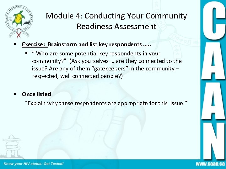 Module 4: Conducting Your Community Readiness Assessment § Exercise: Brainstorm and list key respondents