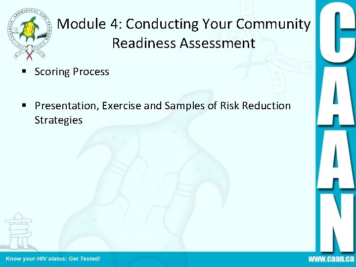 Module 4: Conducting Your Community Readiness Assessment § Scoring Process § Presentation, Exercise and