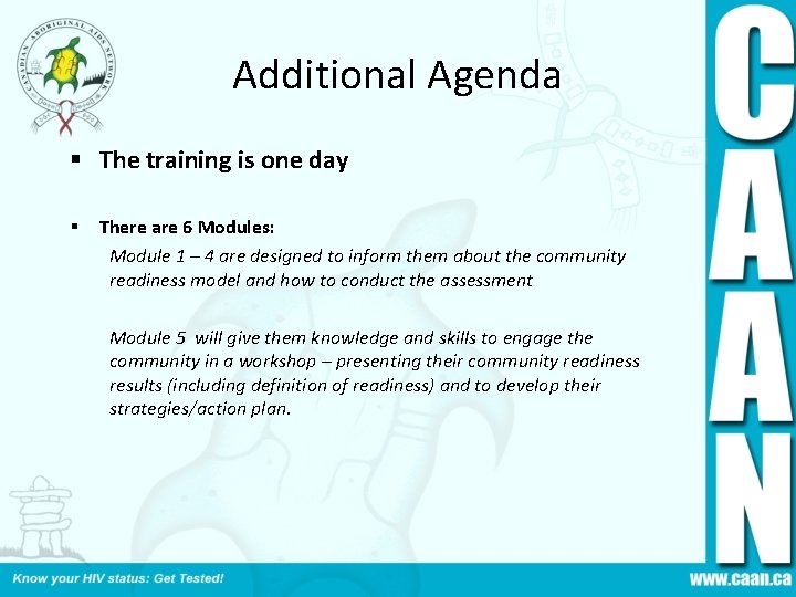 Additional Agenda § The training is one day § There are 6 Modules: Module