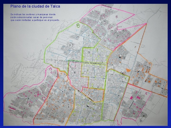 Plano de la ciudad de Talca Se indican los sectores y manzanas donde serán Plano de la ciudad de Talca Se indican los sectores y manzanas donde serán
