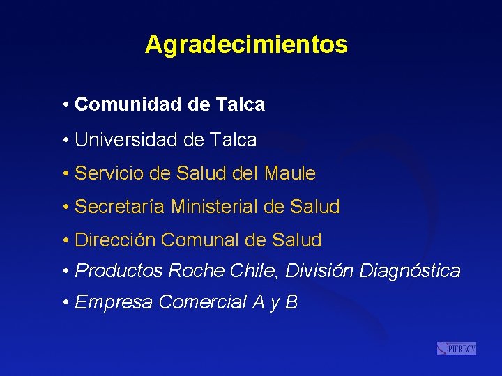Agradecimientos • Comunidad de Talca • Universidad de Talca • Servicio de Salud del Agradecimientos • Comunidad de Talca • Universidad de Talca • Servicio de Salud del