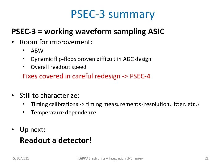 PSEC-3 summary PSEC-3 = working waveform sampling ASIC • Room for improvement: • ABW