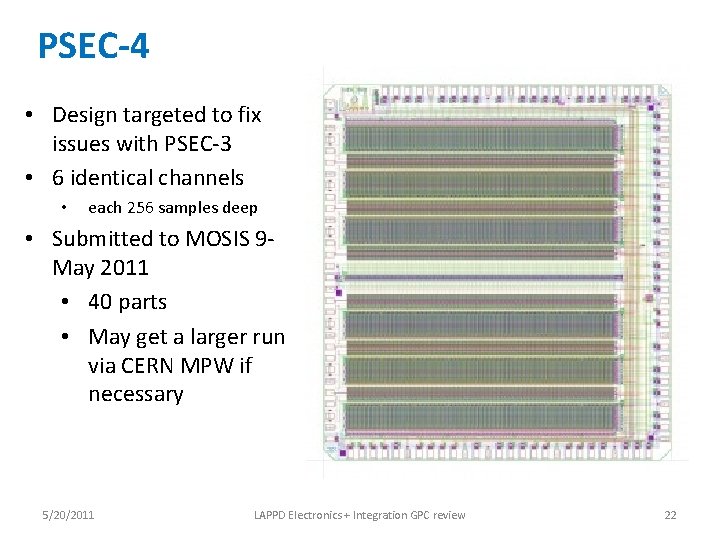 PSEC-4 • Design targeted to fix issues with PSEC-3 • 6 identical channels •