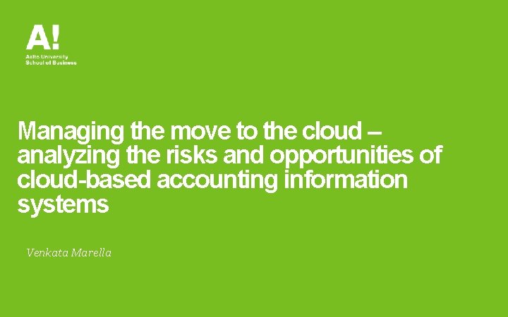 Managing the move to the cloud – analyzing the risks and opportunities of cloud-based