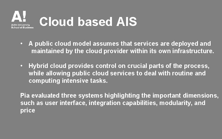 Cloud based AIS • A public cloud model assumes that services are deployed and