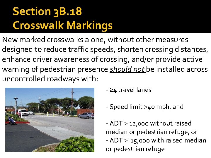 Section 3 B. 18 Crosswalk Markings New marked crosswalks alone, without other measures designed