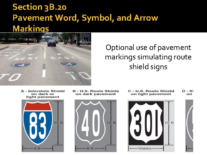 Section 3 B. 20 Pavement Word, Symbol, and Arrow Markings Optional use of pavement