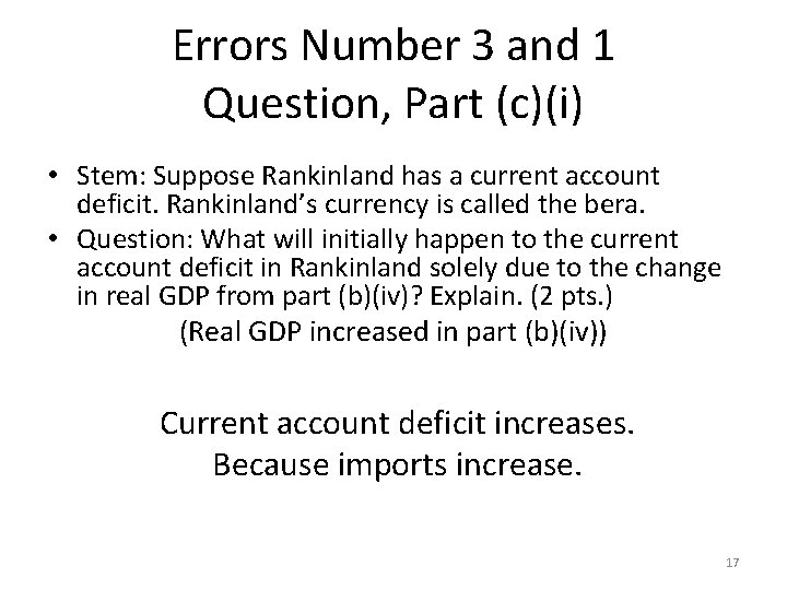 Errors Number 3 and 1 Question, Part (c)(i) • Stem: Suppose Rankinland has a