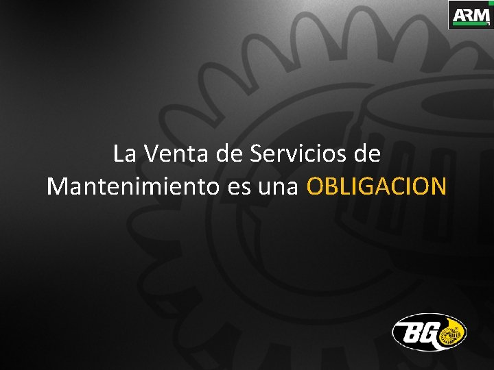 La Venta de Servicios de Mantenimiento es una OBLIGACION 