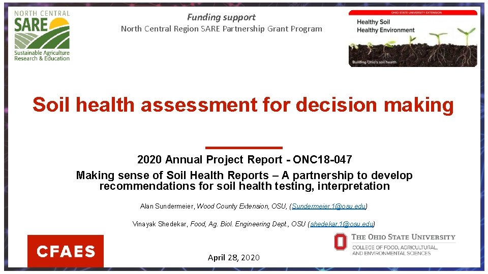 Funding support North Central Region SARE Partnership Grant Program Soil health assessment for decision