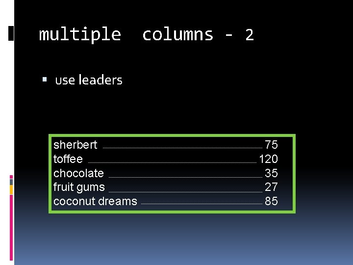 multiple columns - 2 use leaders sherbert toffee chocolate fruit gums coconut dreams 75