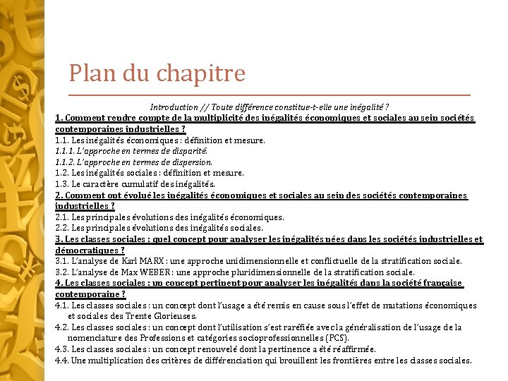 Plan du chapitre Introduction // Toute différence constitue-t-elle une inégalité ? 1. Comment rendre