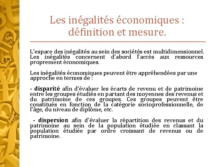 Les inégalités économiques : définition et mesure. L’espace des inégalités au sein des sociétés