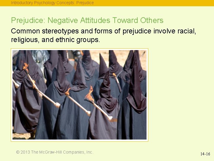 Introductory Psychology Concepts: Prejudice: Negative Attitudes Toward Others Common stereotypes and forms of prejudice