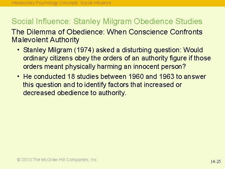 Introductory Psychology Concepts: Social Influence: Stanley Milgram Obedience Studies The Dilemma of Obedience: When