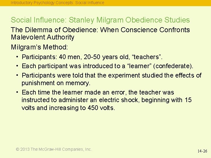 Introductory Psychology Concepts: Social Influence: Stanley Milgram Obedience Studies The Dilemma of Obedience: When