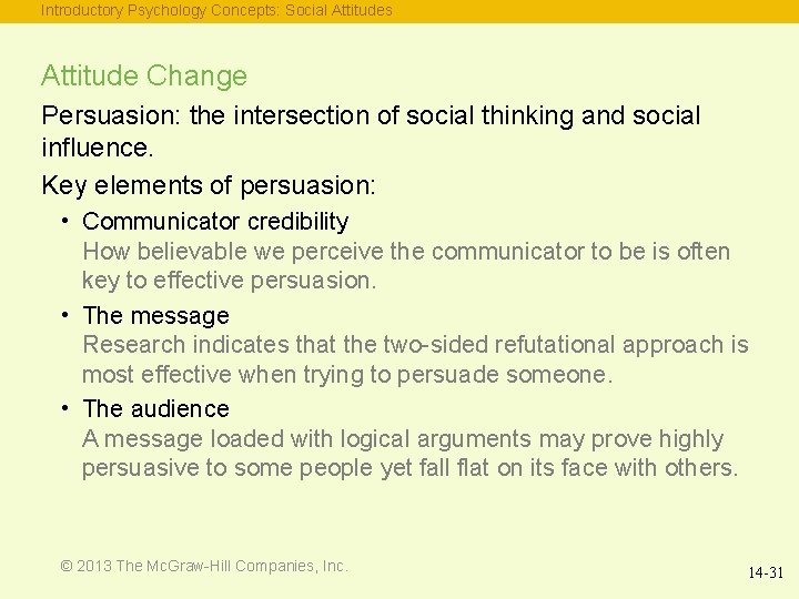 Introductory Psychology Concepts: Social Attitudes Attitude Change Persuasion: the intersection of social thinking and