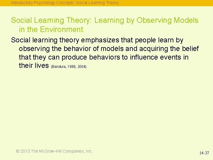 Introductory Psychology Concepts: Social Learning Theory: Learning by Observing Models in the Environment Social