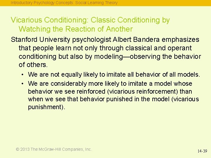 Introductory Psychology Concepts: Social Learning Theory Vicarious Conditioning: Classic Conditioning by Watching the Reaction