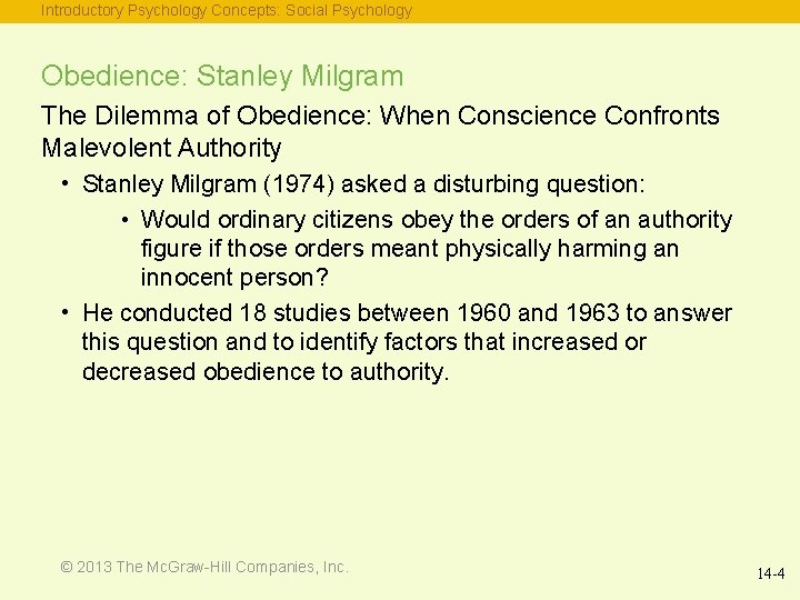 Introductory Psychology Concepts: Social Psychology Obedience: Stanley Milgram The Dilemma of Obedience: When Conscience