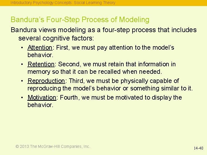 Introductory Psychology Concepts: Social Learning Theory Bandura’s Four-Step Process of Modeling Bandura views modeling