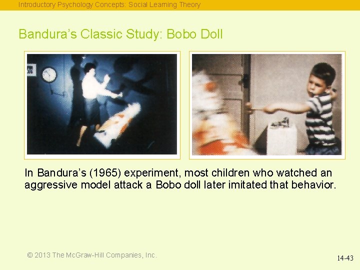 Introductory Psychology Concepts: Social Learning Theory Bandura’s Classic Study: Bobo Doll In Bandura’s (1965)