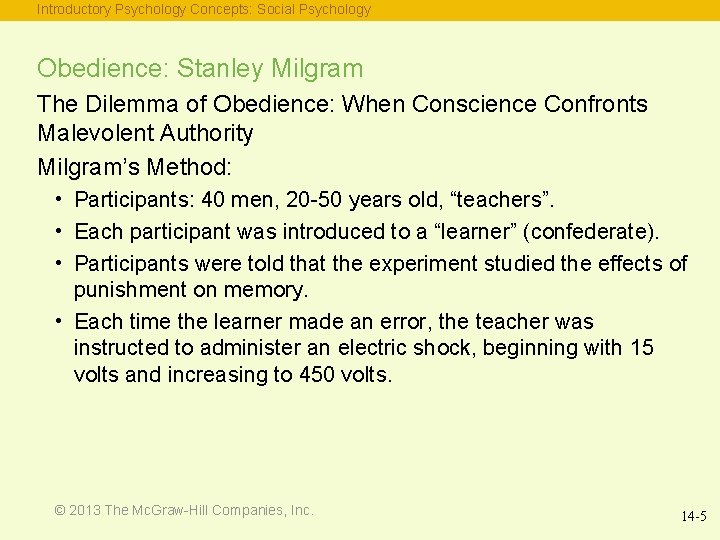 Introductory Psychology Concepts: Social Psychology Obedience: Stanley Milgram The Dilemma of Obedience: When Conscience