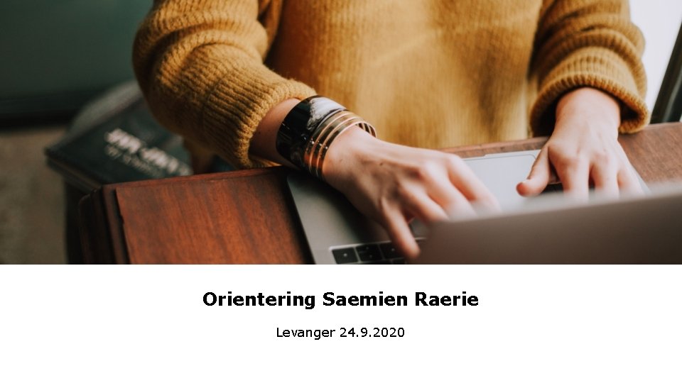 Orientering Saemien Raerie Levanger 24. 9. 2020 Orientering Saemien Raerie Levanger 24. 9. 2020