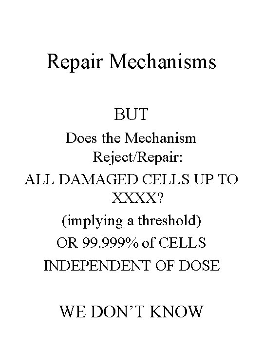 Repair Mechanisms BUT Does the Mechanism Reject/Repair: ALL DAMAGED CELLS UP TO XXXX? (implying