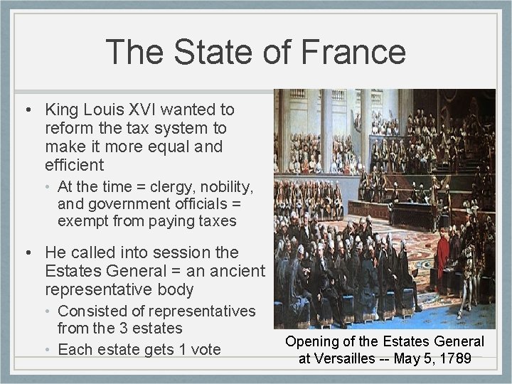 The State of France • King Louis XVI wanted to reform the tax system