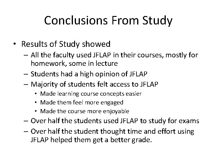 Conclusions From Study • Results of Study showed – All the faculty used JFLAP