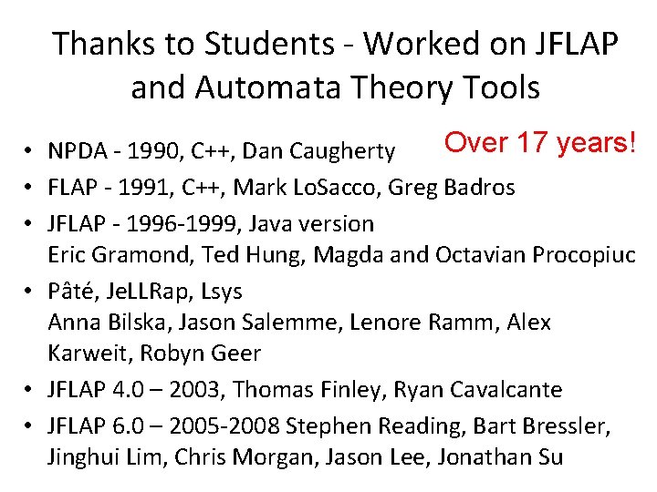 Thanks to Students - Worked on JFLAP and Automata Theory Tools Over 17 years!