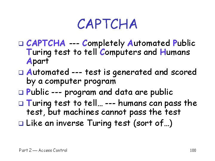 CAPTCHA --- Completely Automated Public Turing test to tell Computers and Humans Apart q