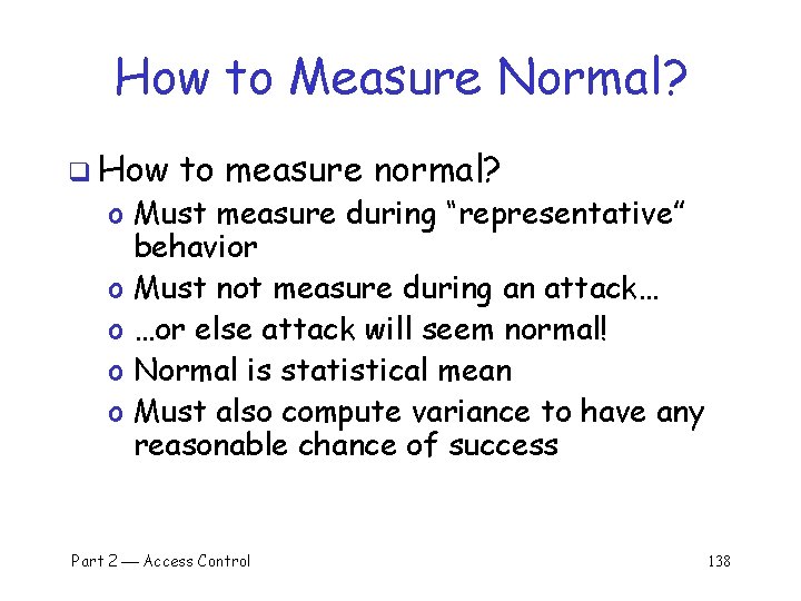 How to Measure Normal? q How to measure normal? o Must measure during “representative”