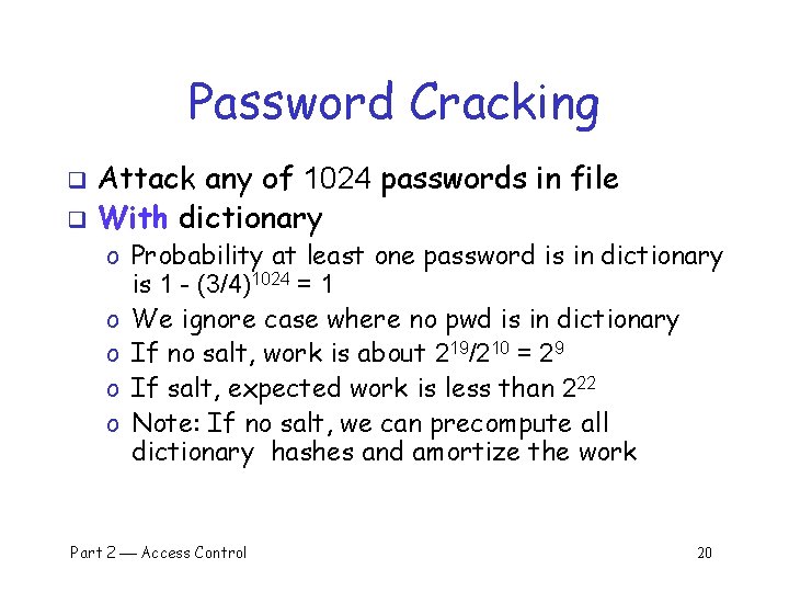 Password Cracking Attack any of 1024 passwords in file q With dictionary q o