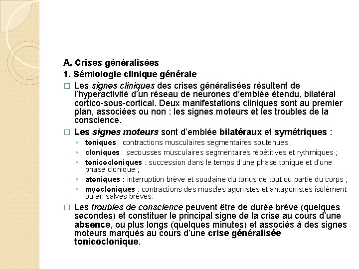 A. Crises généralisées 1. Sémiologie clinique générale � Les signes cliniques des crises généralisées