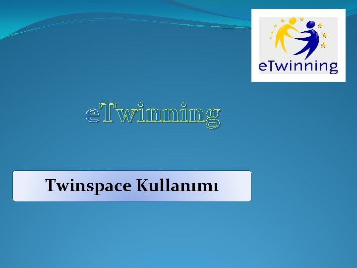 e. Twinning Twinspace Kullanımı 
