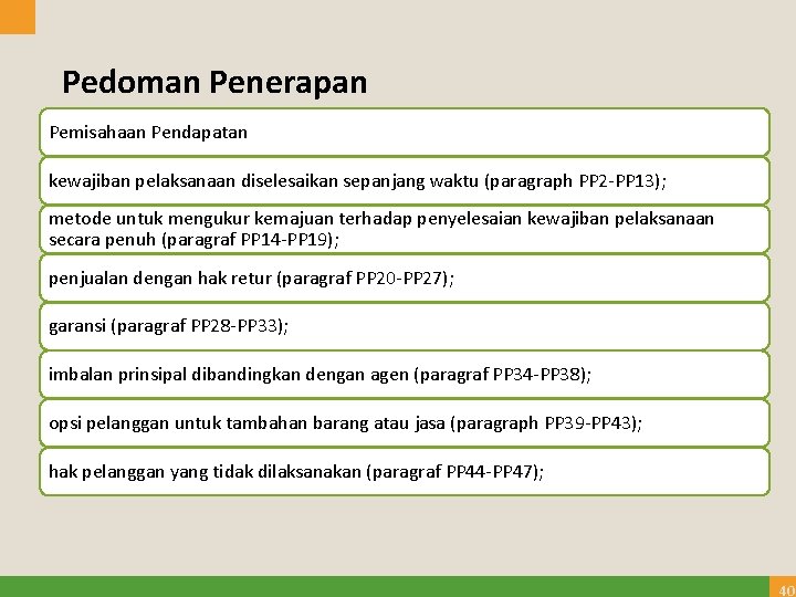 Pedoman Penerapan Pemisahaan Pendapatan kewajiban pelaksanaan diselesaikan sepanjang waktu (paragraph PP 2 -PP 13);