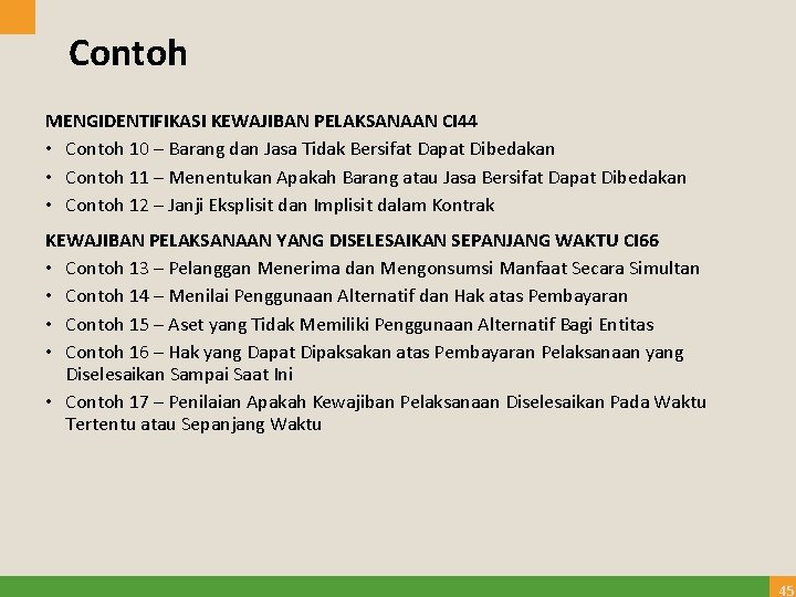 Contoh MENGIDENTIFIKASI KEWAJIBAN PELAKSANAAN CI 44 • Contoh 10 – Barang dan Jasa Tidak