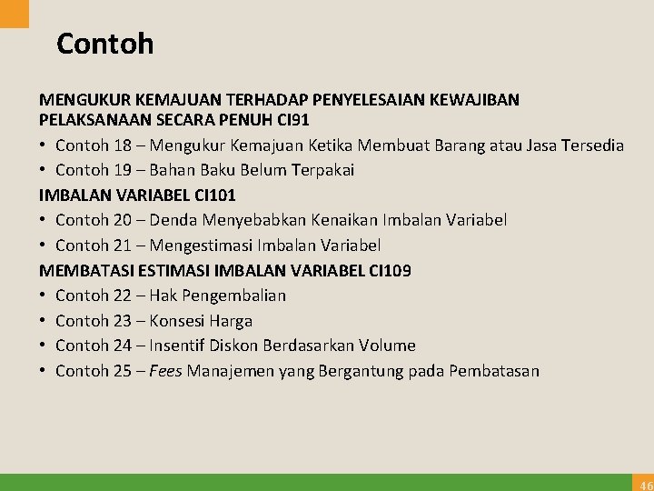 Contoh MENGUKUR KEMAJUAN TERHADAP PENYELESAIAN KEWAJIBAN PELAKSANAAN SECARA PENUH CI 91 • Contoh 18