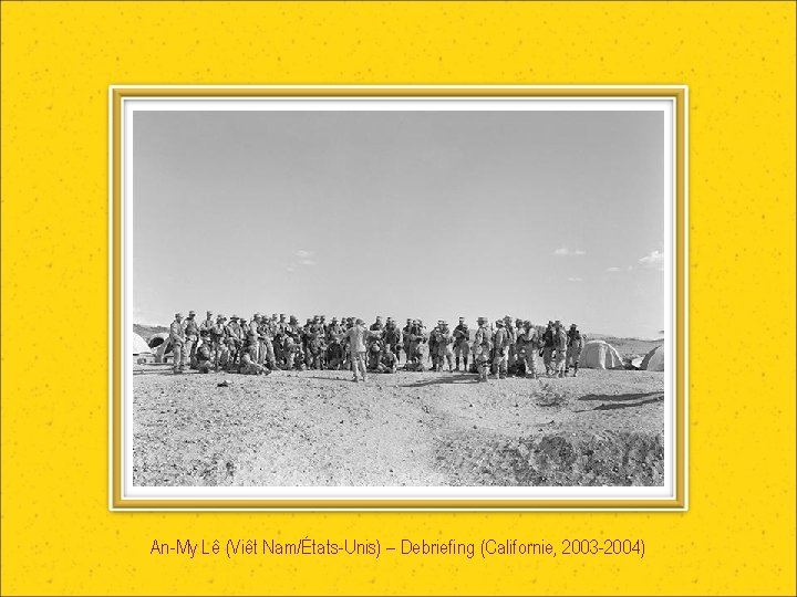 An-My Lê (Viêt Nam/États-Unis) – Debriefing (Californie, 2003 -2004) 