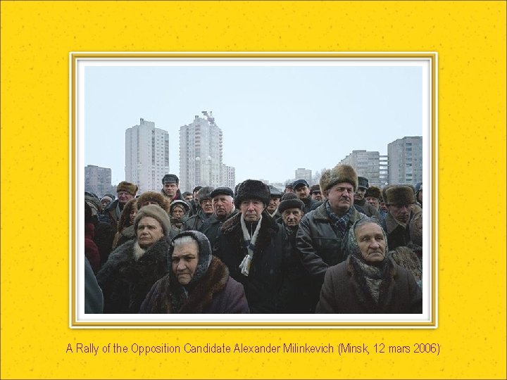 A Rally of the Opposition Candidate Alexander Milinkevich (Minsk, 12 mars 2006) 