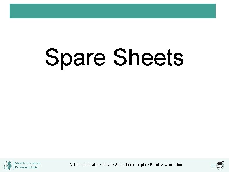 Spare Sheets Outline • Motivation • Model • Sub-column sampler • Results • Conclusion