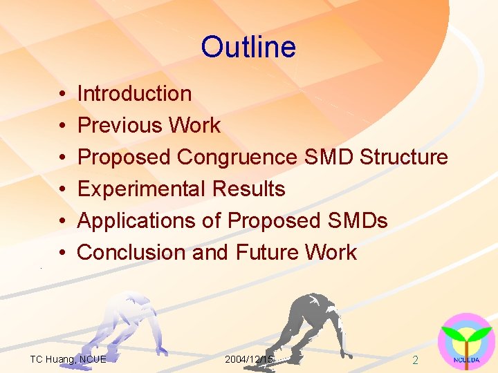 Outline • • • Introduction Previous Work Proposed Congruence SMD Structure Experimental Results Applications