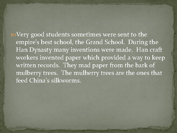  Very good students sometimes were sent to the empire’s best school, the Grand