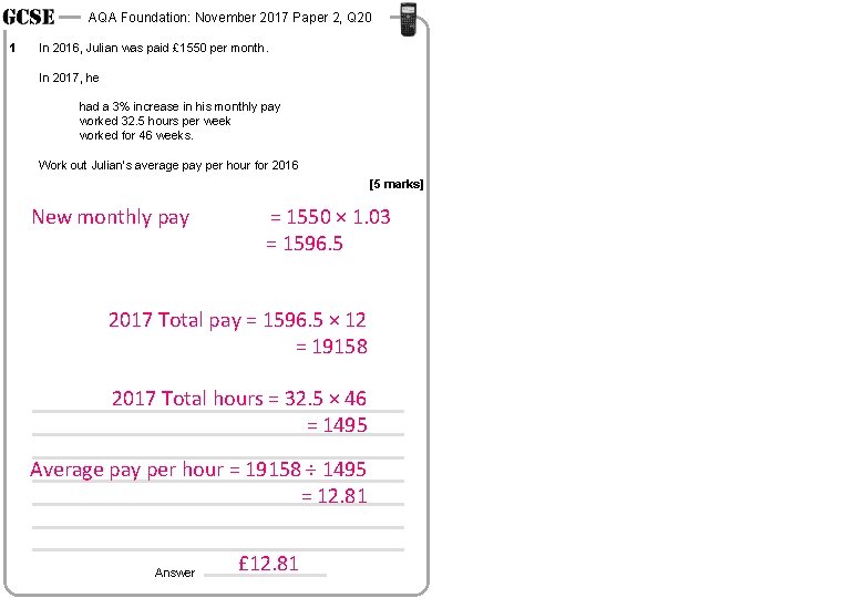 AQA Foundation: November 2017 Paper 2, Q 20 1 In 2016, Julian was paid