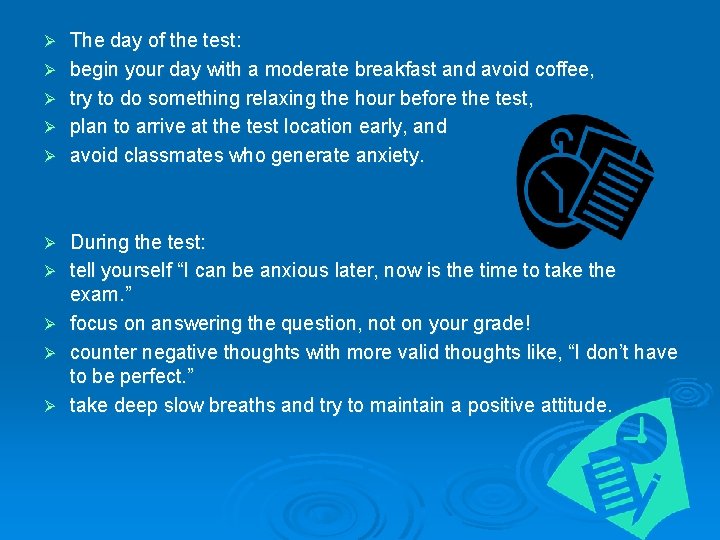 Ø Ø Ø Ø Ø The day of the test: begin your day with