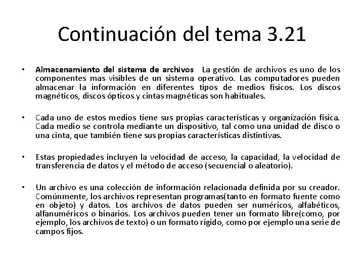 Continuación del tema 3. 21 • Almacenamiento del sistema de archivos La gestión de