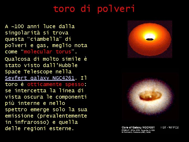 toro di polveri A ~100 anni luce dalla singolarità si trova questa “ciambella” di