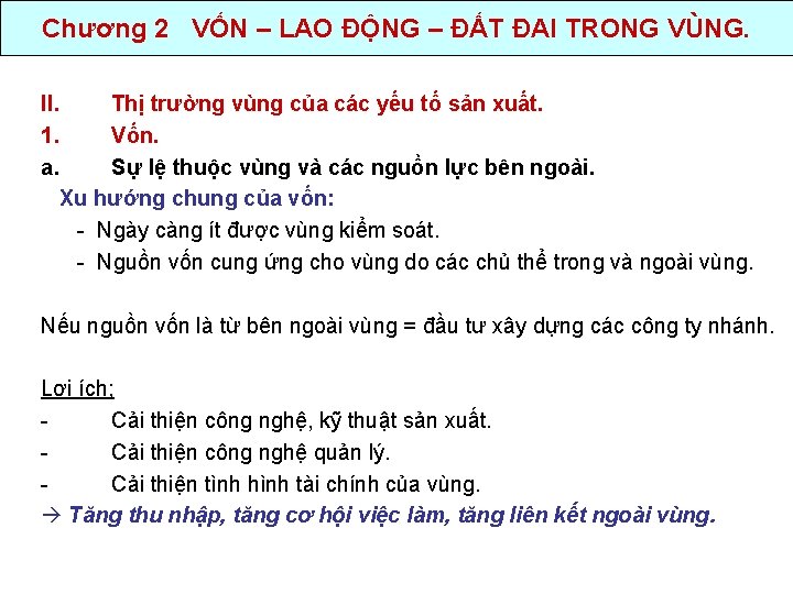 Chương 2 VỐN – LAO ĐỘNG – ĐẤT ĐAI TRONG VÙNG. II. Thị trường